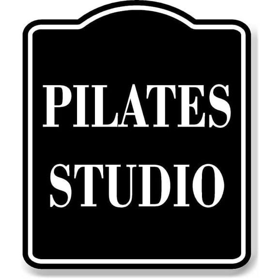 Pilates Studio BLACK Aluminum Composite Sign, 8.5"x10"