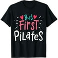 thumbnail image 1 of Pilates Gifts T-Shirt, 1 of 4