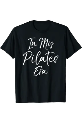 Pilates Workout Gift For Women Fitness In My Pilates Era T-Shirt Size S-5XL