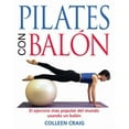thumbnail image 1 of Pilates con balón : El ejercicio más popular del mundo usando un balón (Paperback), 1 of 1