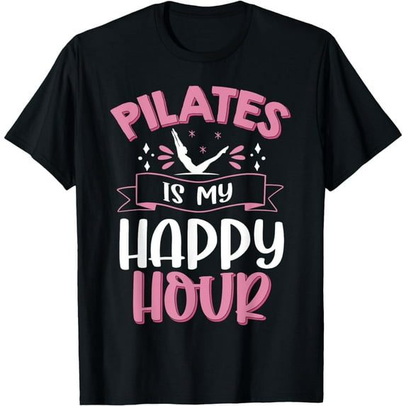 Pilates is my Happy Hour Meditation Pilates Instructor T-Shirt