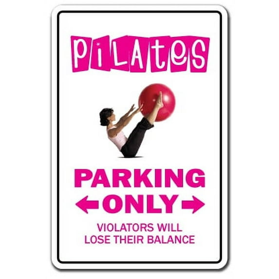 Pilates novelty sticker | Indoor/Outdoor | Funny Home Décor for Garages, Living Rooms, Bedroom, Offices | SignMission Parking Yoga Gym Gift Workout Exercise Teacher Gag Funny Wall