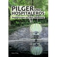thumbnail image 1 of Pilger und Hospitaleros: Begegnungen auf dem Jakobsweg, (Paperback), 1 of 1