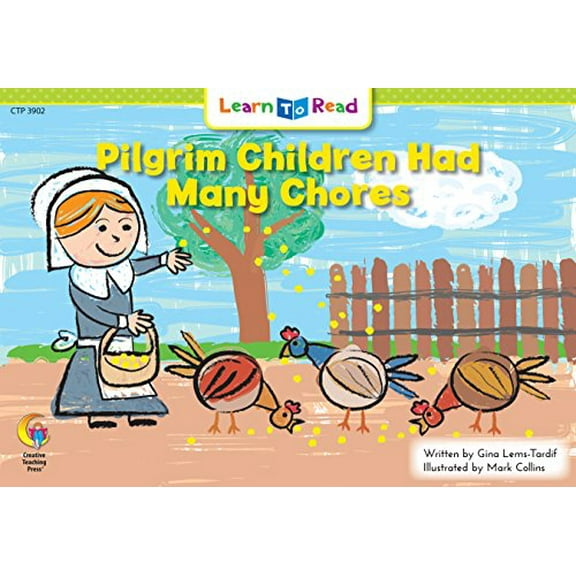 Pre-Owned Pilgrim Children Had Many Chores (Learn to Read, Read to Learn) (Social Studies Learn to Read) (Paperback) 1574711210 9781574711219