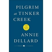 ANNIE DILLARD Pilgrim at Tinker Creek (Hardcover)