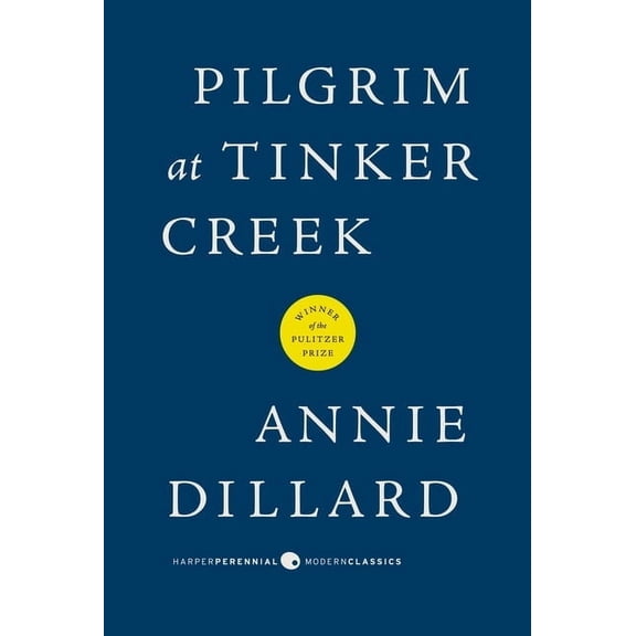 Pilgrim at Tinker Creek, (Paperback)