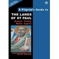 thumbnail image 1 of Pilgrim's Guide A Pilgrim's Guide to the Lands of Saint Paul: Greece, Turkey, Malta, Cyprus, (Paperback), 1 of 1