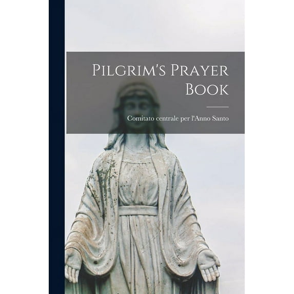 Pilgrim's Prayer Book, (Paperback)