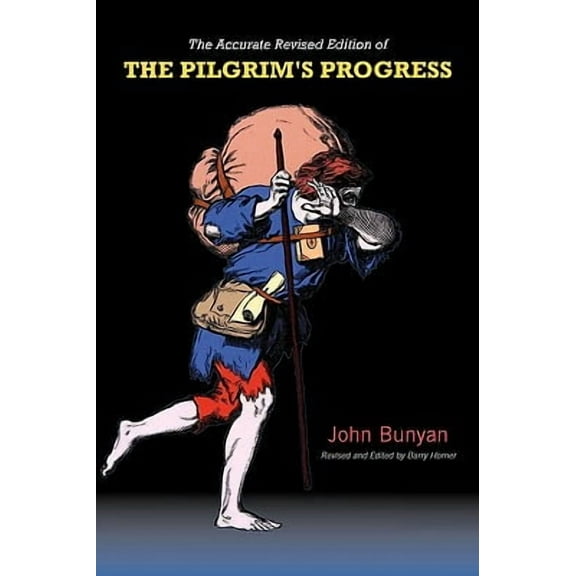 Pilgrim's Progress: The Accurate Revised Text -- John Bunyan