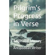 Pilgrim's Progress in Verse A Spiritual Journey, Paperback