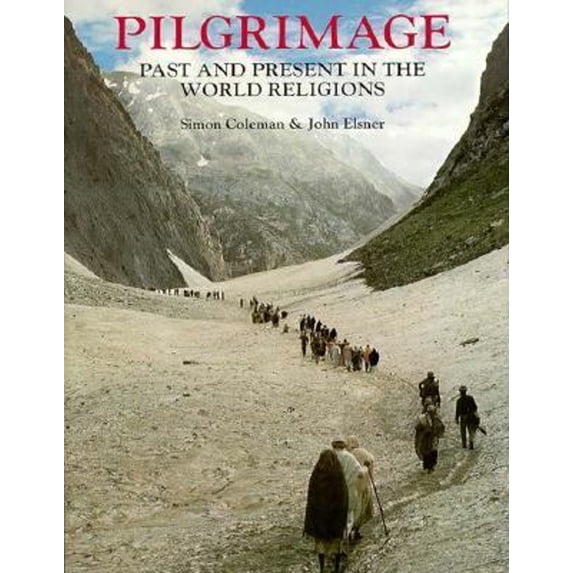 Pre-Owned Pilgrimage: Past and Present in the World Religions (Hardcover) 0674667654 9780674667655