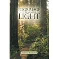 thumbnail image 1 of Pilgrimage Toward the Light (Paperback), 1 of 1