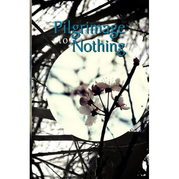Pilgrimage to Nothing