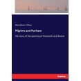 thumbnail image 1 of Pilgrims and Puritans: the story of the planting of Plymouth and Boston, (Paperback), 1 of 1