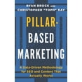 thumbnail image 1 of Pillar-Based Marketing: A Data-Driven Methodology for SEO and Content That Actually Works (Paperback), 1 of 1
