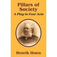 thumbnail image 1 of Pillars of Society: A Play in Four Acts (Paperback), 1 of 1