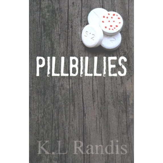 Pillbillies (Paperback) by K L Randis