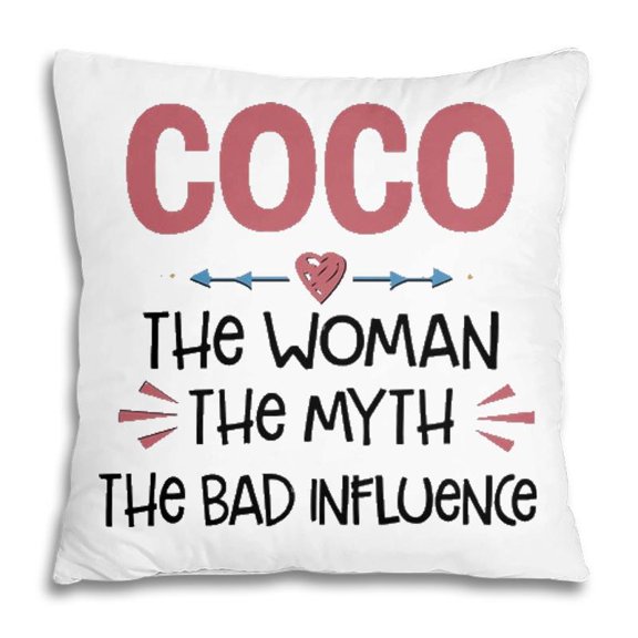 Pillow Cover - Coco Grandma Gift Coco The Woman The Myth The Bad Influence Pillow