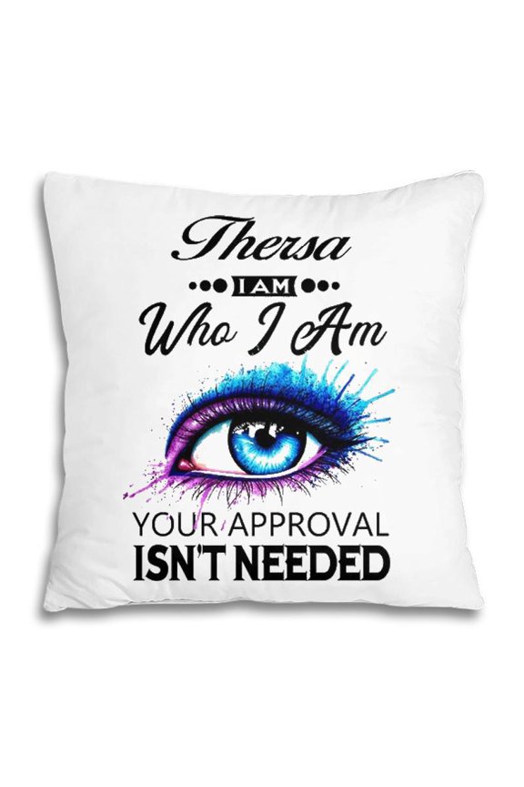 Pillow Cover - Thersa Name Gift Thersa I Am Who I Am Pillow