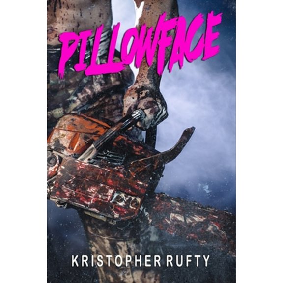 PillowFace (Paperback) by Kristopher Rufty