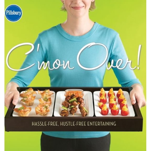 Pre-Owned Pillsbury C?mon Over!: Hassleâ€“Free, Hustleâ€“Free Entertaining Paperback