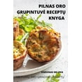 thumbnail image 1 of Pilnas Oro Grupintuve Receptu Knyga, 1 of 1