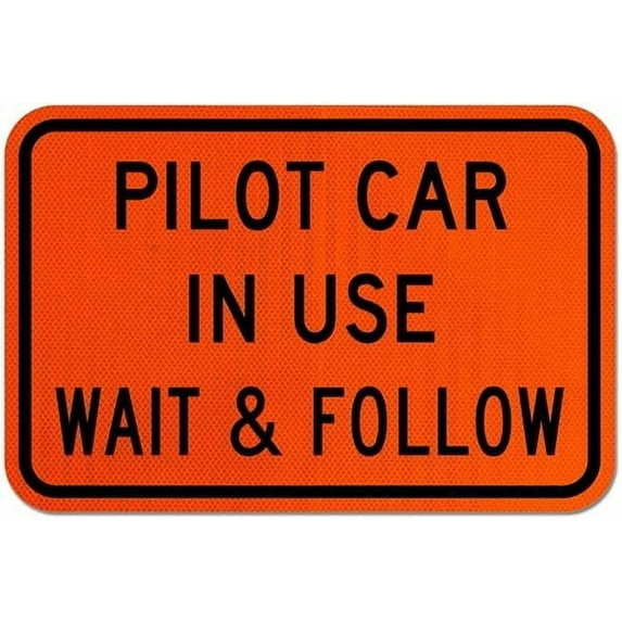 Pilot Car in Use Wait & Follow Sign Traffic Signs Road Work Construction Metal Tin \8 x 12 Inch for Home or Work