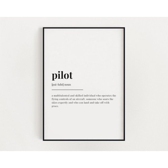 Pilot Definition Meaning, Wall Art, Pilot Print, Definition Print, Quote Print, Pilot Gift, Print Home Decor #3389, Unframed Poster Size 12x18