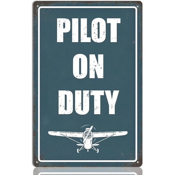 Pilot on Duty Metal Sign - Aviation Decor Vintage Airplane Wall Art, 12"x8" Tin Poster Plaque Sign, Gift for Aviation Enthusiasts Home Office Man Cave