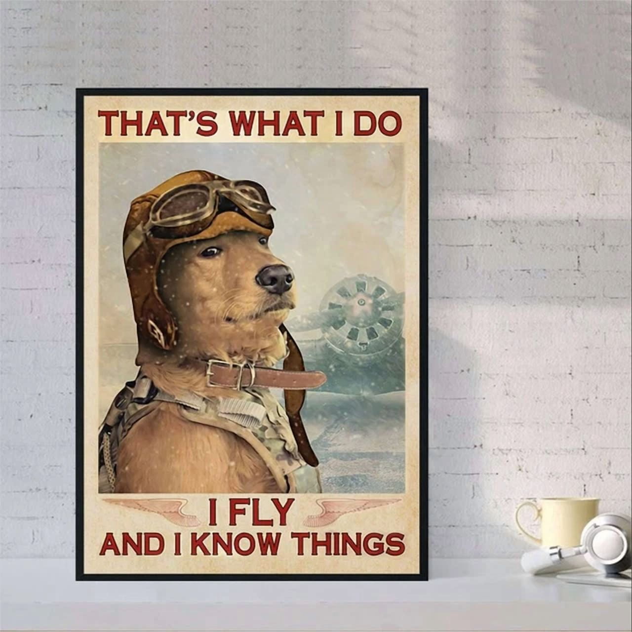 Pilot Golden Retriever Dog That'S What I Do I Fly And I Know Things ...