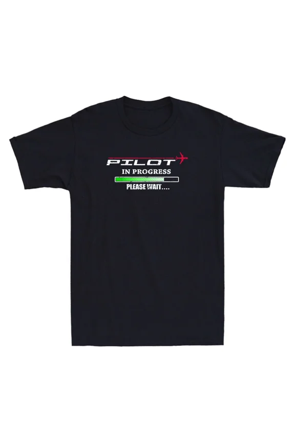 Pilot In Progress Funny Pilot Aviation Airplane Gift Student H37919 Unisex T-Shirt, Up to 5XL Available