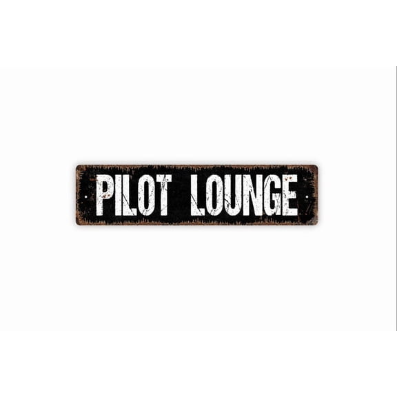 Pilot Lounge Sign - Aviation Hangar Rustic Metal Street Sign or Door Name Plate Plaque - Size: 16 x 4 Inches