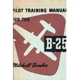 thumbnail image 1 of Pilot Training Manual for the Mitchell Bomber B-25, (Paperback), 1 of 1
