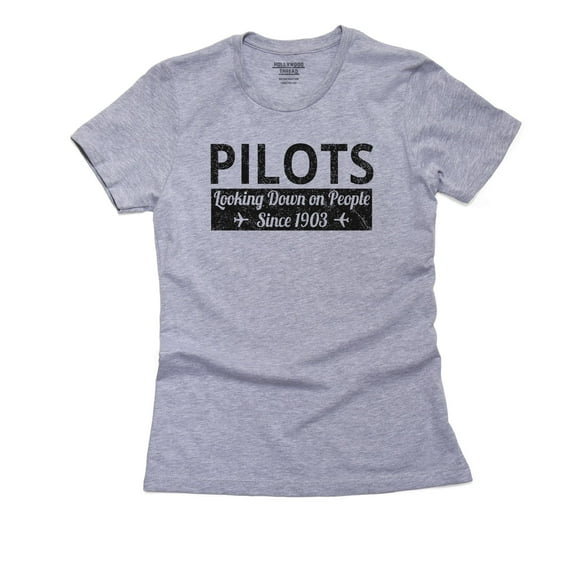 Pilots Looking Down On People Since 1903 - Aviation Love Women's Cotton Grey T-Shirt