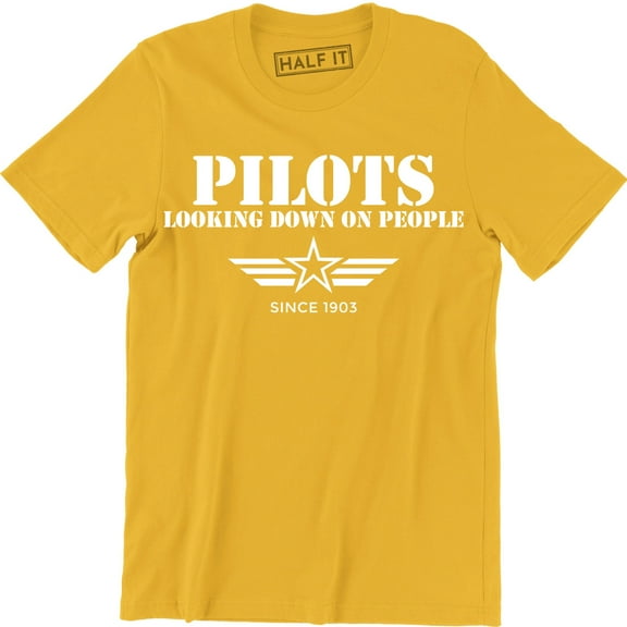 Pilots Looking Down On People Since 1903 Funny Humor Pilot Gift Mens T-Shirt