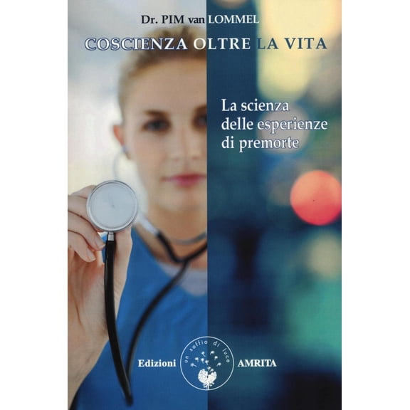 Pim Van Lommel,Silvia Cecchini,Ezio S Coscienza oltre la vita. La scienza delle esp (Paperback)