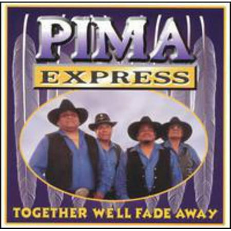 Pima Express - Together We'll Fade Away - Music & Performance - CD
