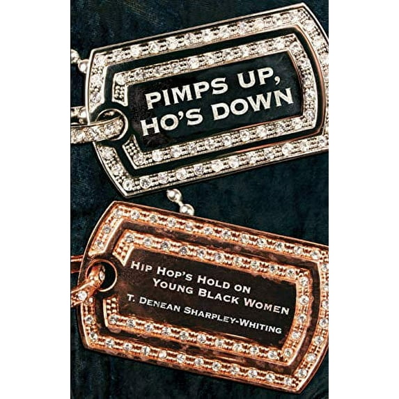 Pre-Owned Pimps Up, Ho's Down: Hip Hop's Hold on Young Black Women (Paperback)