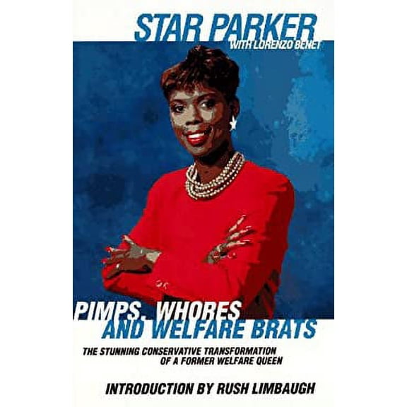 Pre-Owned Pimps Whores and Welfare Brats: From Welfare Cheat to Conservative Messenger (Hardcover) 0671534653 9780671534653