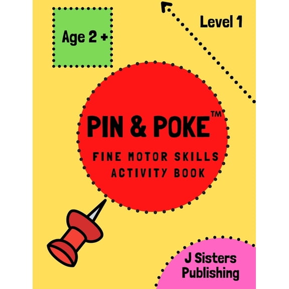 Pin & Poke Fine Motor Skills Activity Bo Pin & Poke Fine Motor Skills Activity Book Level 1: For Toddlers and Kids Ages 2+ with Line and Shapes, Popular Activity, Book 1, (Paperback)