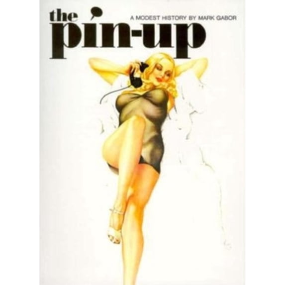 Pre-Owned Pin Up: A Modest History (Evergreens), 9783822886649, 3822886645, Paperback,