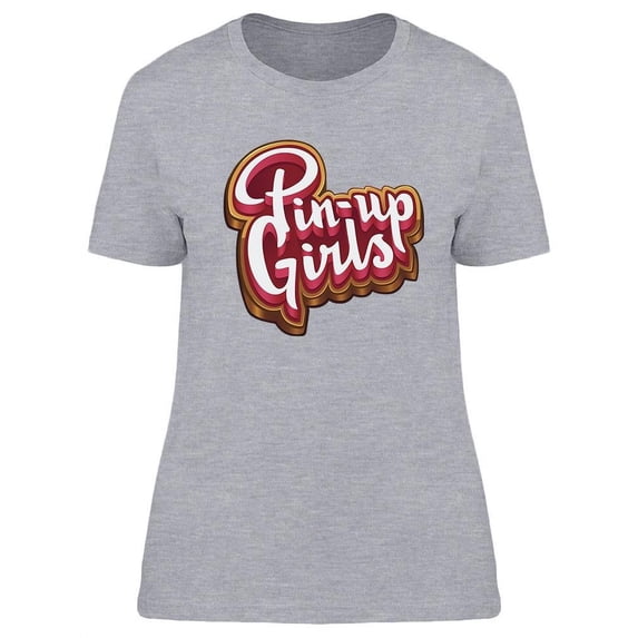 Pin-Up Girls T-Shirt Women -Image by Shutterstock, Female Medium