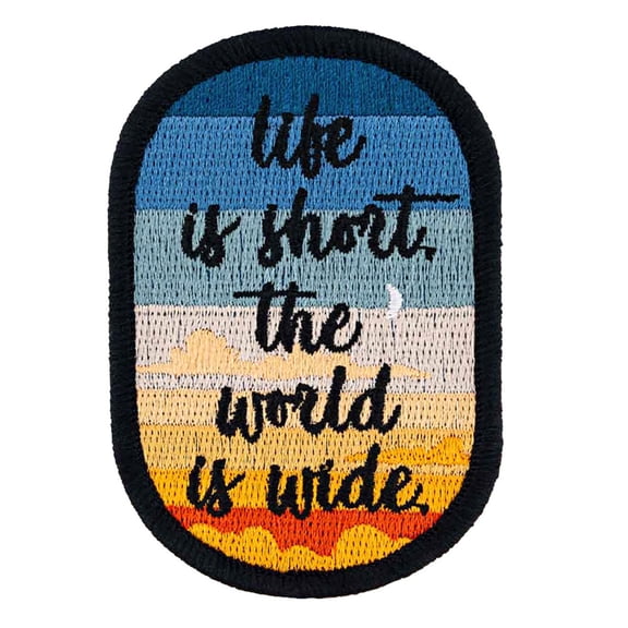 PinMart's Life Is Short, The World is Wide Embroidered Patch Embroidered Patch