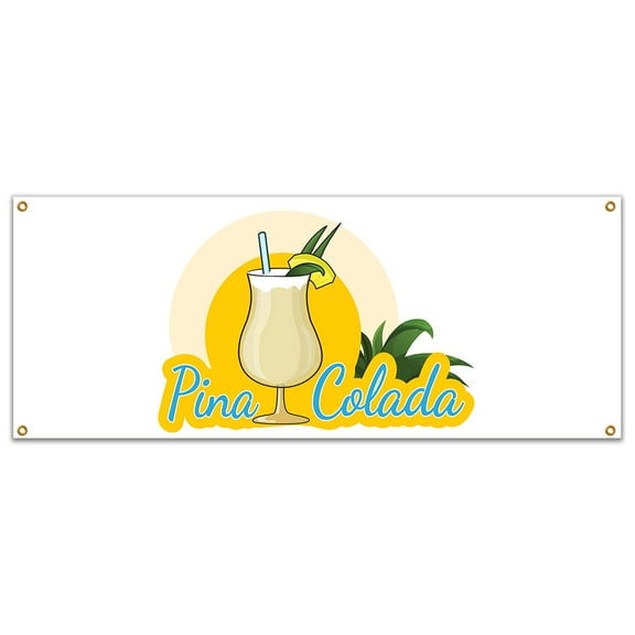 Pina Colada Banner 18" X 48" Heavy Duty 13 Oz Vinyl Banners with Grommets Single Sided