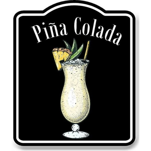 Pina Colada Cocktail Bar Sign BLACK Aluminum Composite Sign
