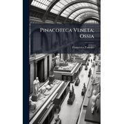 Pinacoteca Veneta; Ossia, Hardcover