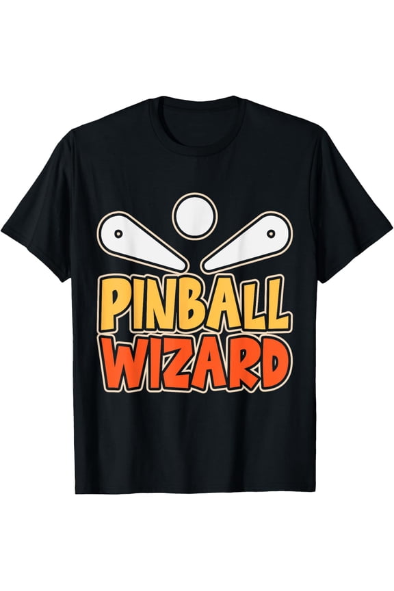 Pinball Wizard Gamer Flipping Ball Machine Player T-Shirt