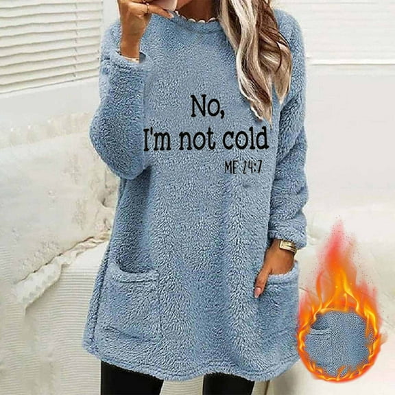 Pincandy Yes,I'm Still Freezing -Me 24:7 Sweatshirt for Women Winter Fleece Lined Warm Shirts Casual Solid Loungewear Tops