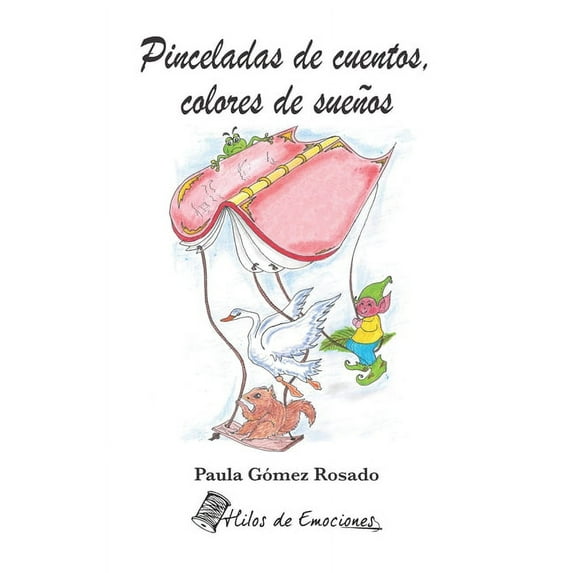 Pinceladas de cuentos, colores de sueños (Paperback)