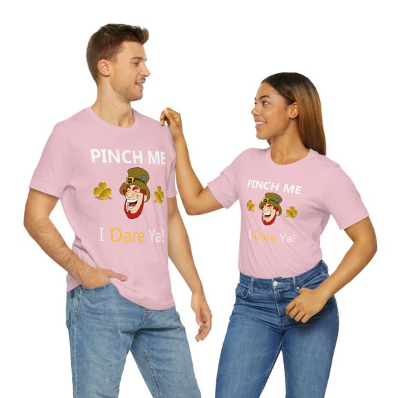 Pinch Me Dare - Funny Irish Leprechaun St Patricks Day Short Sleeve Tee - Funny Saint Patricks Day Shirt